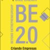 Be 2.0: Beyond Entrepreneurship – Criando Empresas feitas para durar