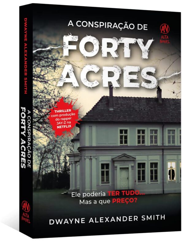 A conspiração de Forty Acres