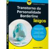 Transtorno da Personalidade Borderline Para Leigos - 2ª Ed - Imagem 2