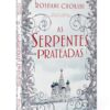 As serpentes prateadas: Livro 2 da Série Os Lobos Dourados