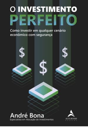 O Investimento Perfeito