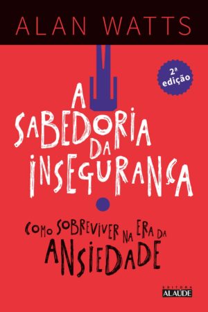 A Sabedoria da Insegurança