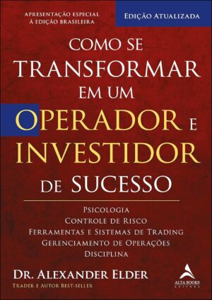 Como Se Transformar em um Operador e Investidor de Sucesso